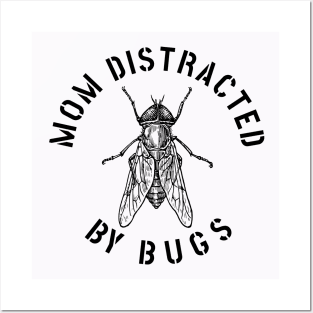 MOM EASILY DISTRACTED BY INSECTS INTERVERTEBRATE ANIMALS COOL FUNNY VINTAGE WARNING VECTOR DESIGN Posters and Art